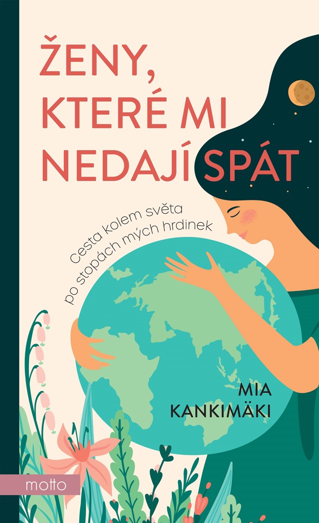 Mia Kankimäki: Ženy, které mi nedají spát Mia Kankimäki: Ženy, které mi nedají spát