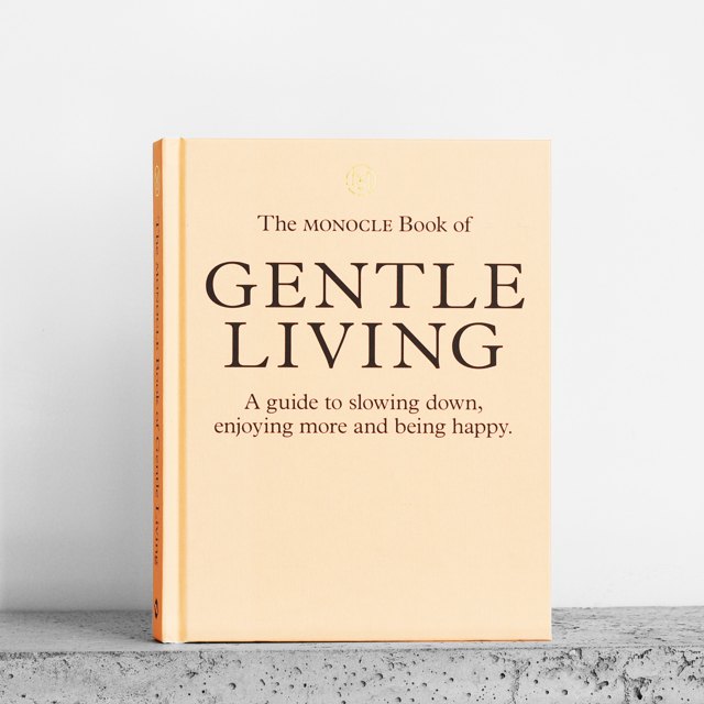 Monocle: Gentle Living Monocle: Gentle Living