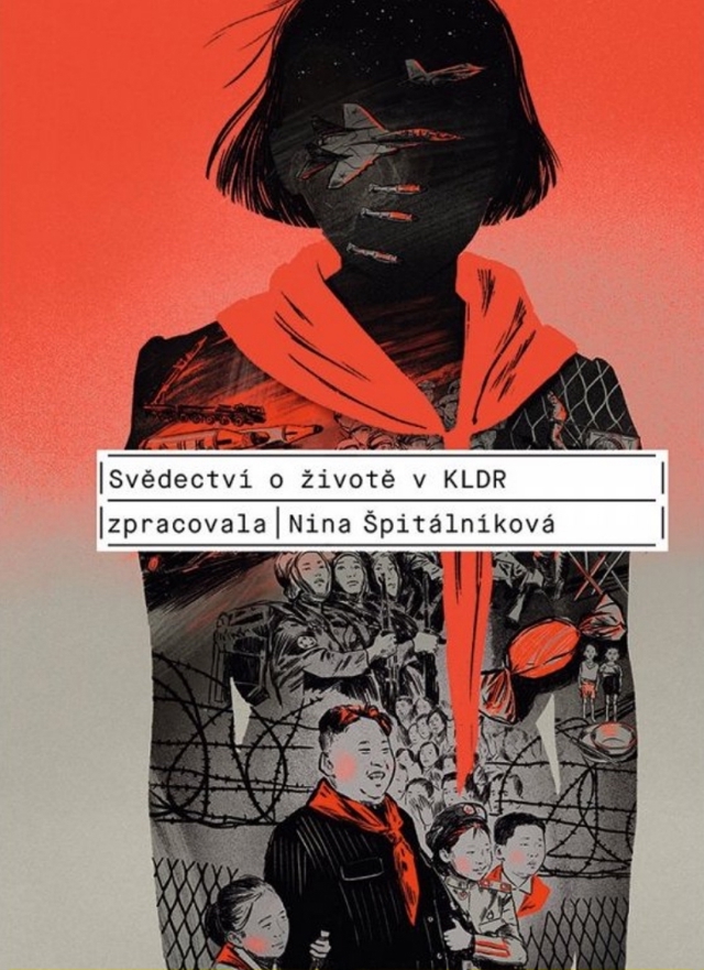 Nina Špitálníková: Svědectví o životě v KLDR Nina Špitálníková: Svědectví o životě v KLDR