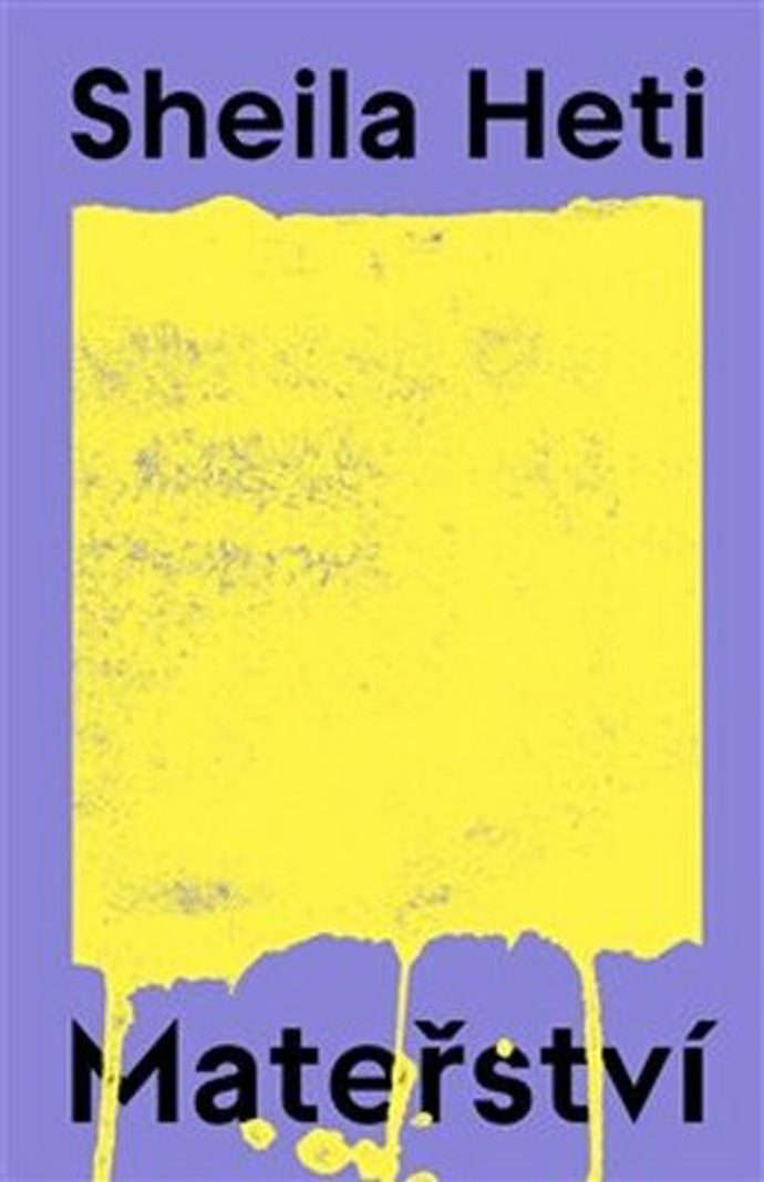 Mateřství – Sheila Heti
