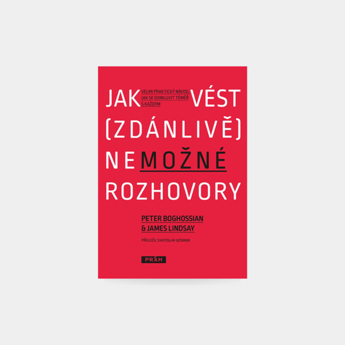 Jak vést (zdánlivě) nemožné rozhovory – Peter Boghossian a James Lindsay, Book Therapy, 299 Kč"V knize Jak vést (zdánlivě) nemožné rozhovory autoři Peter Boghossian a James Lindsay seznamují čtenáře s přímočarými a praktickými konverzačními technikami, které jsou nezbytné k vedení rozhovorů na různá kontroverzní témata jako jsou klimatická změna, náboženské přesvědčení, genderová identita, rasová otázka, chudoba, imigrace nebo otázka kontroly prodeje střelných zbraní."