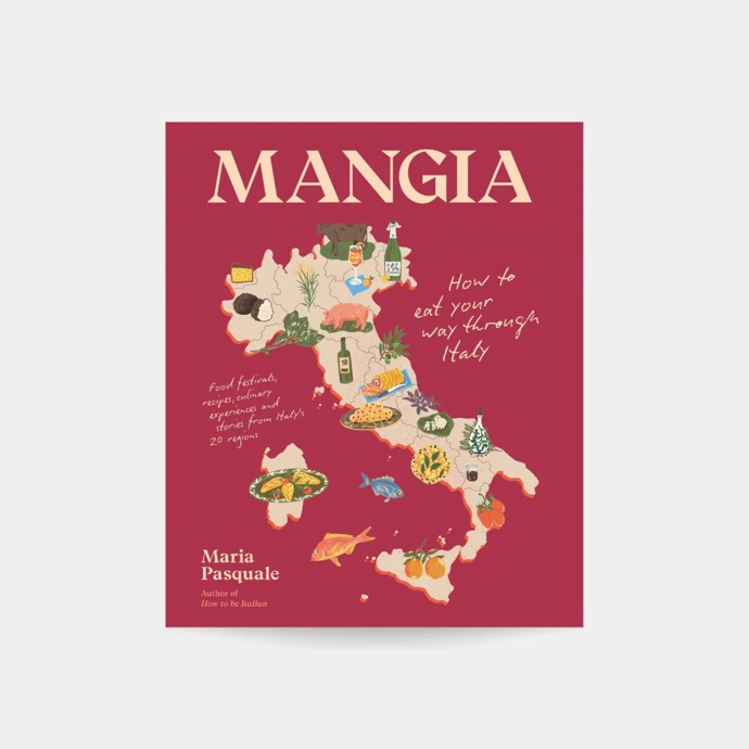 Mangia: How to Eat Your Way Through Italy 