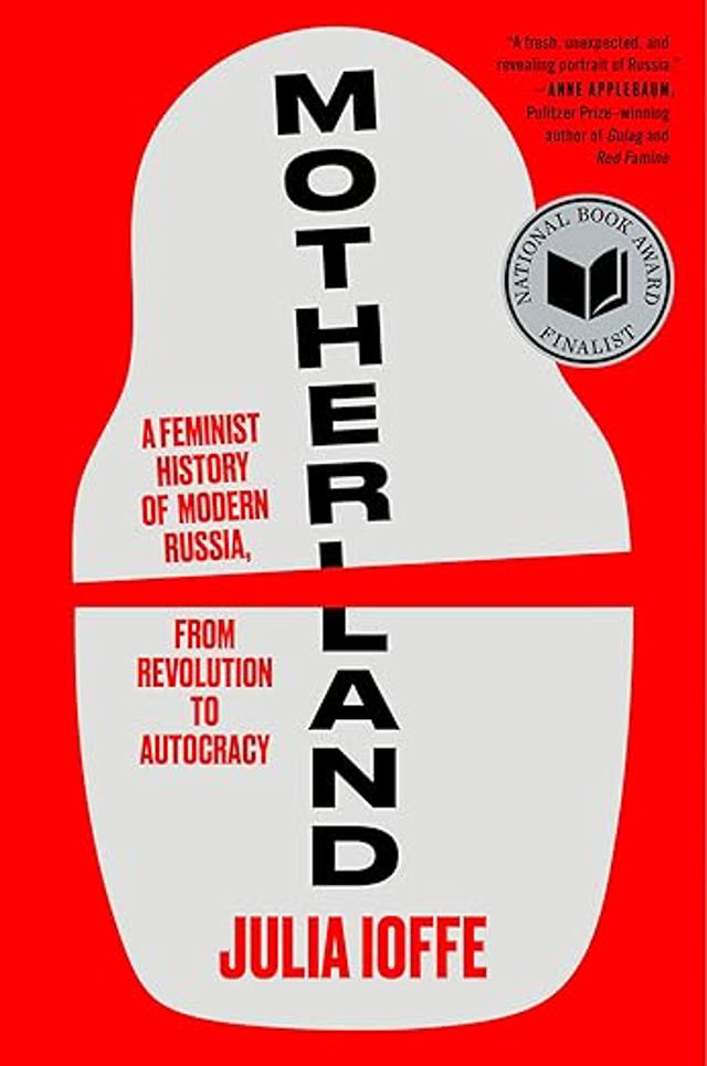 Motherland, Julia Ioffe, Amazon, 479 Kč Motherland, Julia Ioffe, Amazon, 479 Kč