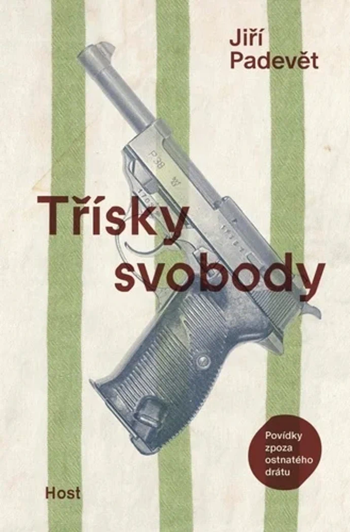 Třísky svobody, Jiří Padevět, Luxor, 314 Kč