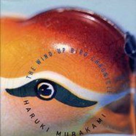 Haruki Murakami: The Wind-Up Bird Chronicle Haruki Murakami: The Wind-Up Bird Chronicle