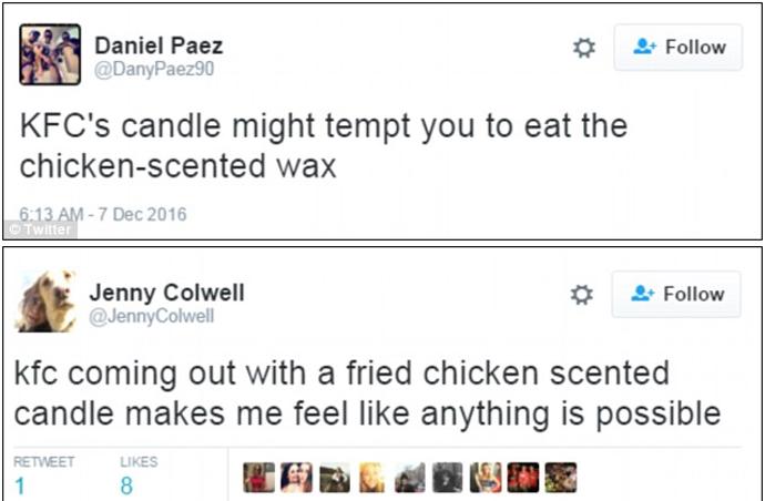 „KFC svíčka by mohla vyvolat pokušení sníst po kuřeti vonící vosk,“ napsal Daniel Paez, zatímco Jenny Colwell přispěla komentářem „KFC přichází se svíčkou vonící po smaženém kuřeti, což mě přivádí k myšlence, že nic není nemožné“.