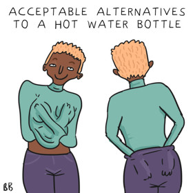 3. Ohřívají si studené ruce o prsa nebo sedací část těla.