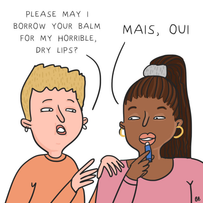 8. Půjčují si balzám na rty. Bez něj nejde zimu přežít!