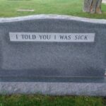 2. „Říkal jsem ti, že jsem nemocný.“