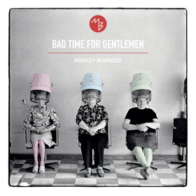 Album Bad Time for Gentlemen.