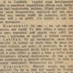 František Latiňák měl opravdu zajímavý způsob myšlení. Přesvědčili se o tom nejen napálení manželé, kteří se jen kvůli jeho lži nestali spolupachateli trestného činu, ale i policisté a soudce.