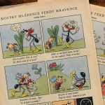 Ferda Mravenec pak třeba motivoval děti k tomu, aby se nebály chodit do školy.