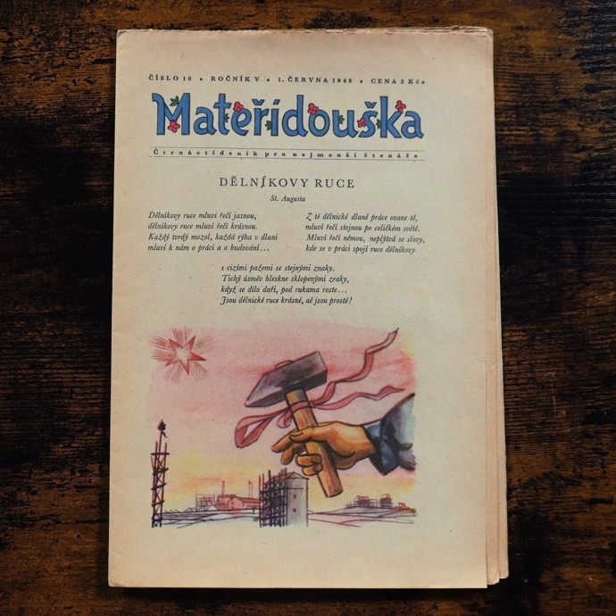 Komunisté pevně drželi Mateřídoušku ve svých rukou, což dokazuje i vydání z června 1949 s typicky budovatelským obrázkem a básní Dělníkovy ruce na obálce.