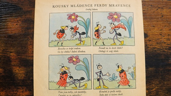 Ferda Mravenec měl přítelkyni Berušku, pro kterou by udělal první poslední. A ona to často zneužívala.