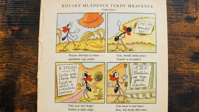 Ondřej Sekora původně psal příběhy Ferdy Mravence pro dospělé, takže měly blíž k nelítostnému světu hmyzu a zvířat. Až po čase došlo k jejich zjemnění.