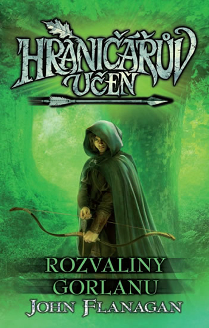 John Flanagan: Hraničářův učeň – Rozvaliny Gorlanu.