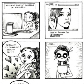 Zleva: (Obr. 1) Sledování make-up návodů na YouTube... (Obr. 2) YouTube: Jak si vytvořit kouřové oči. (Obr. 3) Wáááu! To je nádherné! To musím zkusit! (Obr. 4) Později... (Obr. 5) Vypadám božsky!