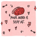 2. „Tvoje myšlení je zatraceně sexy.“