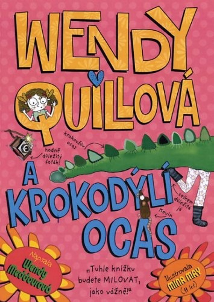 Wendy Quillová a krokodýlí ocas