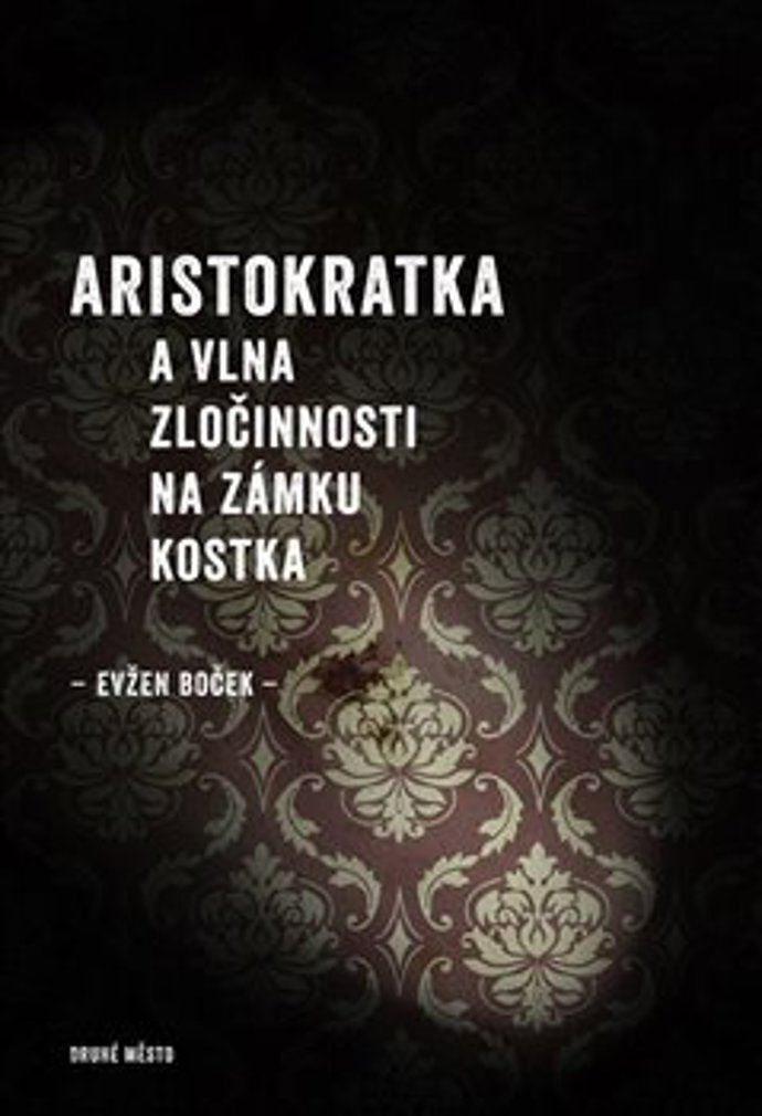 Aristokratka a vlna zločinnosti na zámku Kostka – Evžen Boček

Lehký český humor, odpočinek, vydechnutí u nenáročné, vtipné a milé literatury, plné vtipu? Tak přesně to je Aristokratka. A právě vyšel nejnovější díl, který je podobně bláznivý strhující, jako jeho předchůdci
