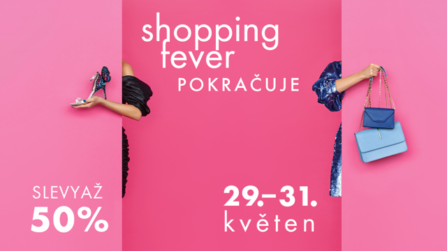 DRUHÁ VLNA SHOPPING FEVER