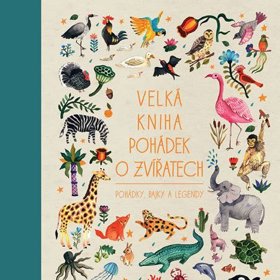 Velká kniha pohádek o zvířatech – Pohádky, bajky a legendy

Na stránkách knihy pohádek, které skvěle převyprávěla anglická spisovatelka Angela McAllister a ilustrovala výtvarnice, která si říká Aitch, ožívají malí, velcí, chlupatí i okřídlení tvorové. A někteří z nich dokonce neobývají moře ani souš, nýbrž jen lidskou představivost. Kniha přináší padesát nadčasových příběhů ze všech koutů světa.
