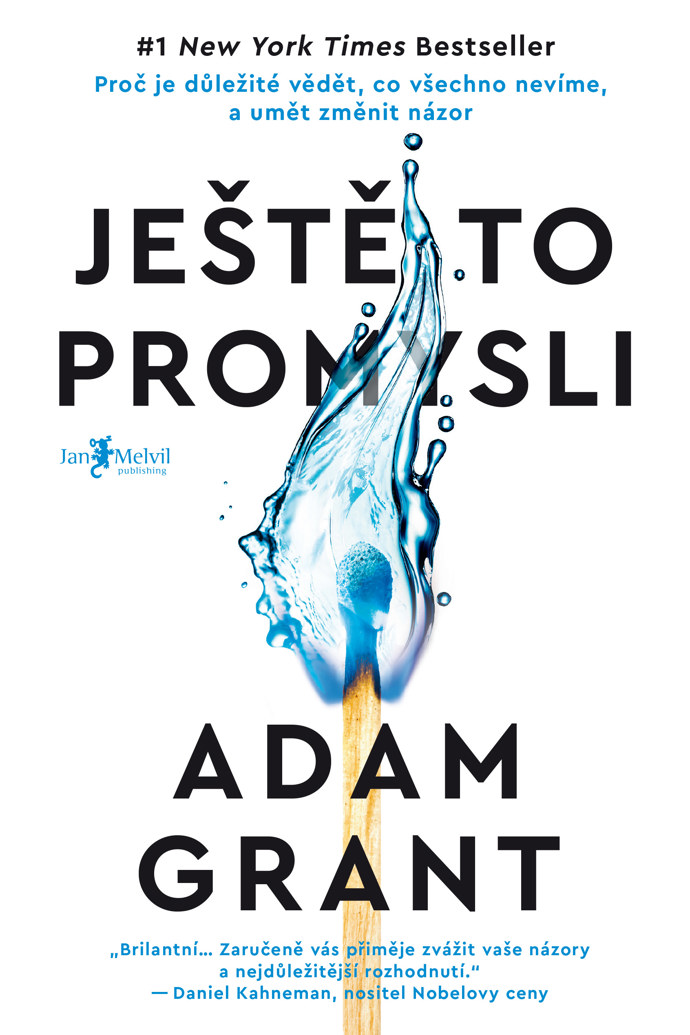 Co je nejdůležitejší vlastností v rychle se měnícím světě? Adam Grant, autor knižní novinky Ještě to promysli, vás přesvědčí, že otevřená mysl. 
