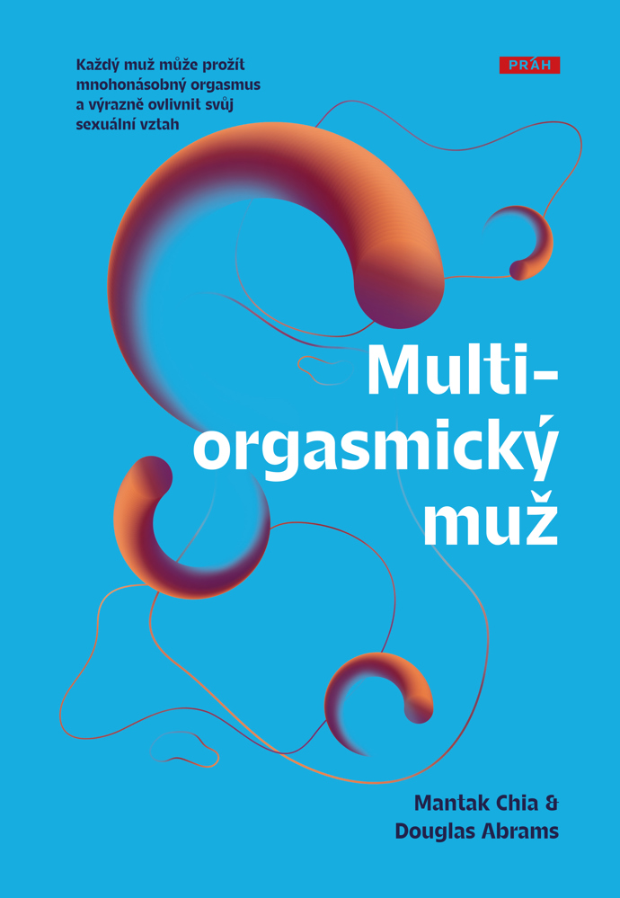 "Každý muž může prožít mnohonásobný orgasmus a výrazně ovlivnit svůj sexuální vztah," tvrdí kniha Multiorgasmický muž.

