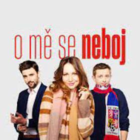 Seriál O mě se neboj