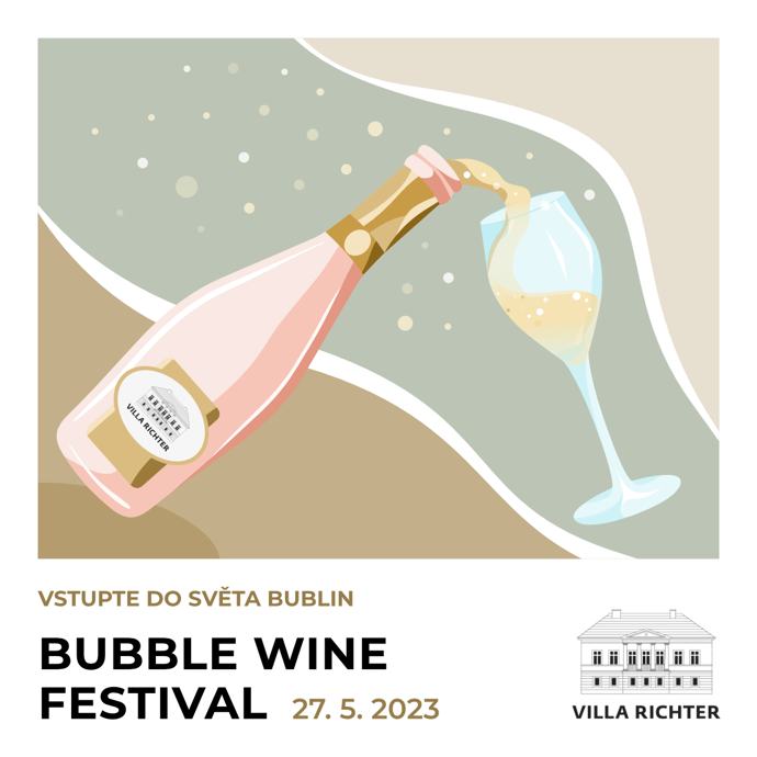 Vychutnejte si bublinky
V sobotu 27. května proběhne ve Ville Richter na Pražském hradě další ročník festivalu Bubble wine fest.
Návštěvníci této venkovní akce budou mít možnost na jednom místě ochutnat a porovnat šumivá vína v nejrůznějším stylu a provedení z různých zemí, různých stylů a technologie výroby. To vše za doprovodu muziky s výhledem na nejkrásnější části Prahy. V celém areálu bude nabízena doplňková gastronomie hodící se k šumivým vínům.
Vychutnejte si bublinky
V sobotu 27. května proběhne ve Ville Richter na Pražském hradě další ročník festivalu Bubble wine fest.
Návštěvníci této venkovní akce budou mít možnost na jednom místě ochutnat a porovnat šumivá vína v nejrůznějším stylu a provedení z různých zemí, různých stylů a technologie výroby. To vše za doprovodu muziky s výhledem na nejkrásnější části Prahy. V celém areálu bude nabízena doplňková gastronomie hodící se k šumivým vínům.