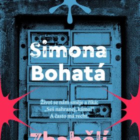 Zbabělí hrdinové - Simona Bohatá

V knize povídek autorka rozehrává osudy svých hrdinů nemilosrdně, ale přesto s nadhledem a porozuměním, jako by navzdory času stále posedávala na starém klepadle mezi činžáky.
