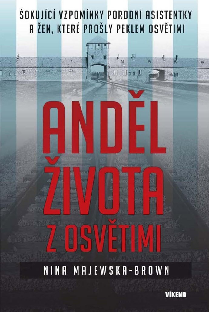 Nina Majewska - Brown – Anděl života z Osvětimi
