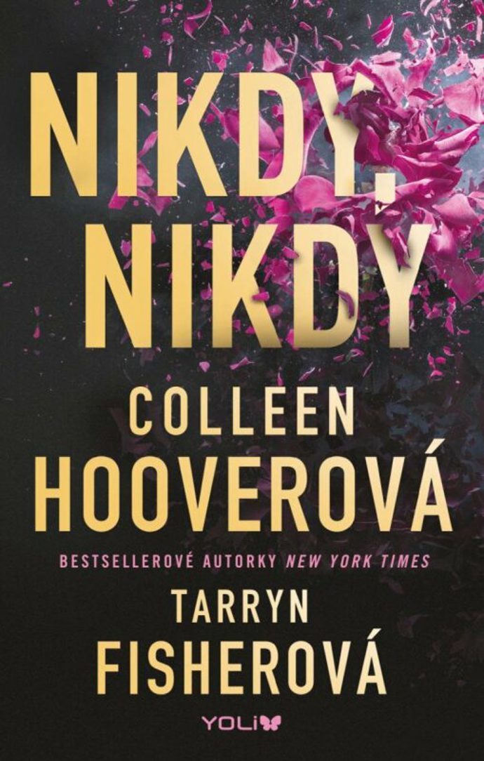 Colleen Hoover a Tarryn Fisher – Nikdy, nikdy, datum vydání 1. května 2024

