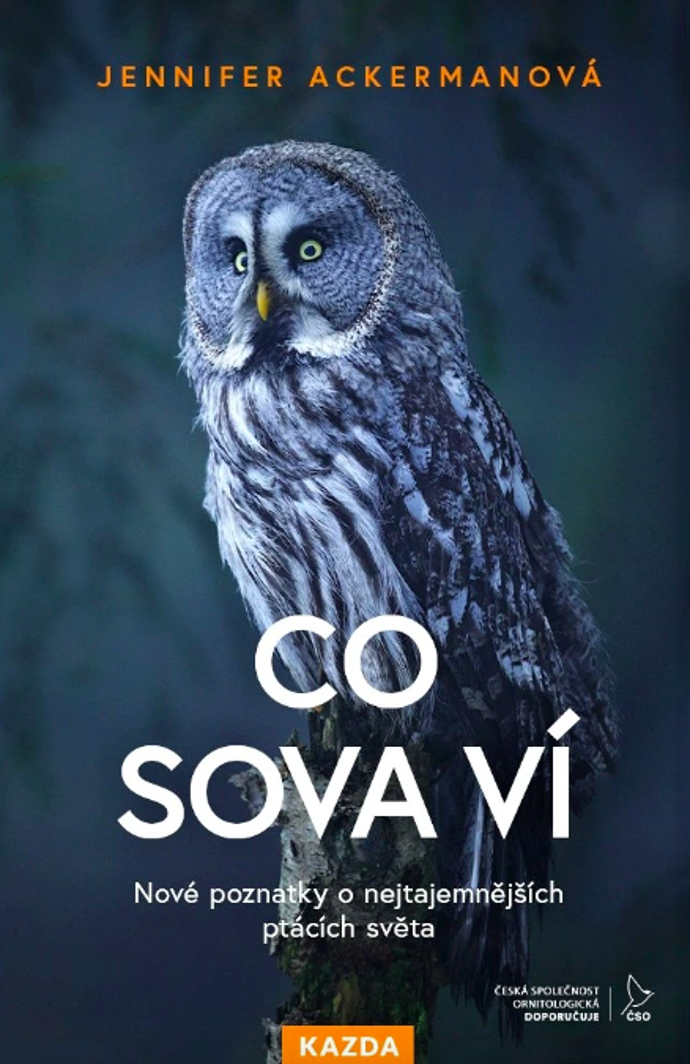Jennifer Ackerman – Co sova ví, Kazda, 498 Kč
Jennifer Ackerman – Co sova ví, Kazda, 498 Kč