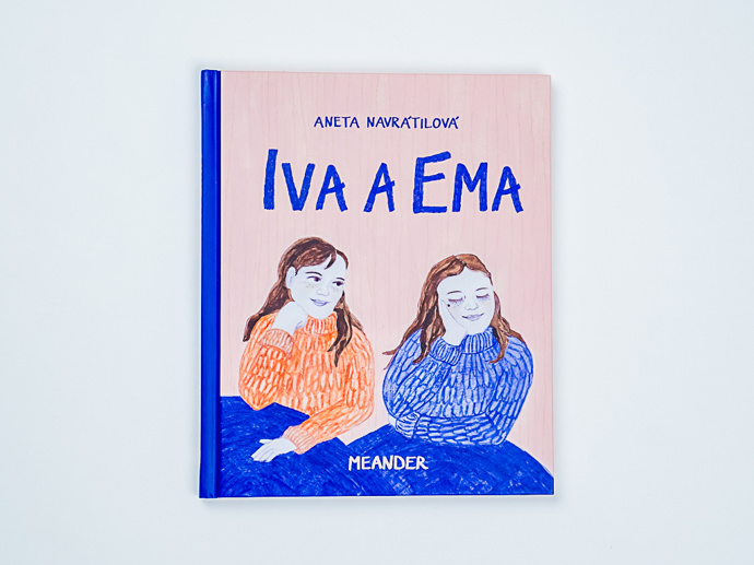 Iva a Ema – Aneta Navrátilová (nakl. Meander), 298 Kč

