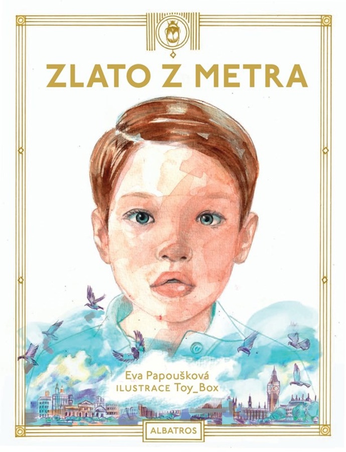 Zlato z metra – Eva Papoušková, Toy Box (nakl. Albatros), 369 Kč
