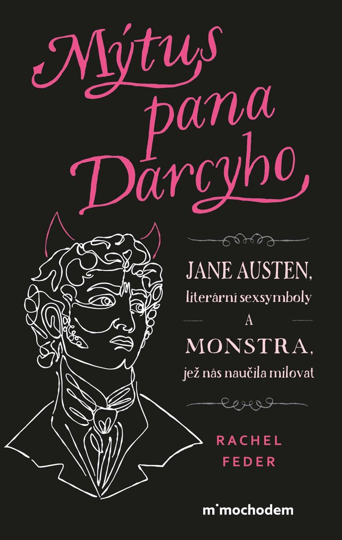 Kniha Mýtus pana Darcyho, nakladatelství Mimochodem, 399 Kč
Kniha Mýtus pana Darcyho, nakladatelství Mimochodem, 399 Kč
