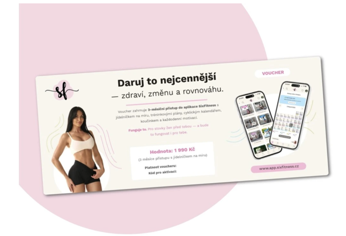 Co voucher obsahuje? 3 měsíce přístupu do aplikace SixFitness: tréninky, recepty, výzvy, menstruační cyklus, mindset, vzdělávání, jídelníček na míru podle cílů, chutí, preferencí a zdravotního stavu, kompletní přehled režimu, nastavení porcí a energetických hodnot, podporu a vedení v průběhu celého období, obdarovaný se stane klientem SixFitness.
