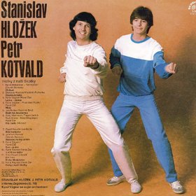 Kotvald s Hložkem byli lamači dívčích srdcí.