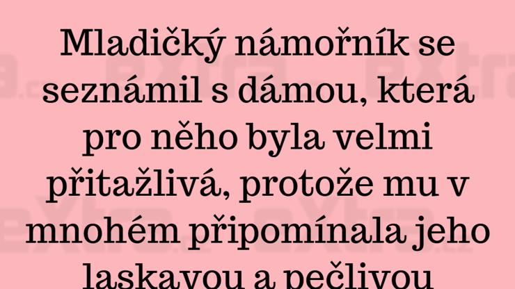 V dámě, která mu připomínala maminku, se skrýval dáběl