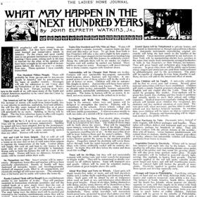 V roce 1900 se se svými prorockými vizemi svěřil i inženýr John Elfreth Watkins, a to v časopise Ladies Home Journal. Něco se sice minulo účinkem, komáři nás otravují pořád a školné není rozhodně zadarmo, ale s digitální fotografií to trefil přesně. Je pořízená ihned a během okamžiku se může rozšířit po celém světě.