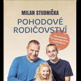 Psycholog Milan Studnička radí rodičům, jak vychovávat děti v pohodě a s radostí. O tom je i jedna z jeho knih.