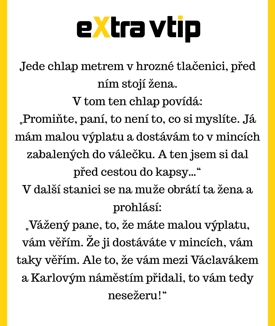 Jak jedna paní v metru odhalila inflaci v přímém přenosu