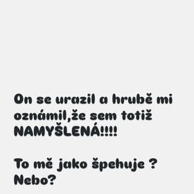 Stalker se navíc chová velmi drze.