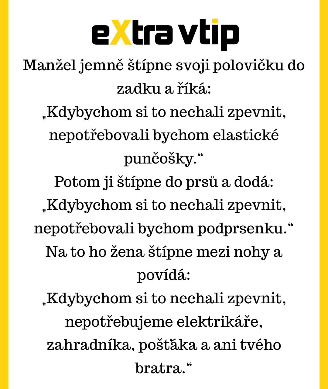 Když manželův nápad dostane pořádný štípanec