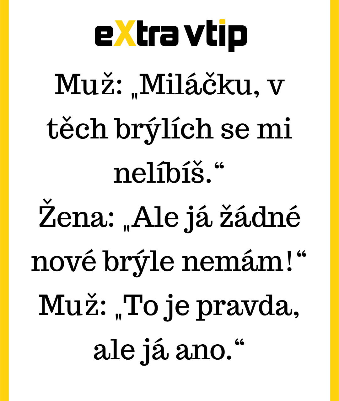 Když si muž pořídí nové brýle a zjistí, že láska je možná opravdu slepá!