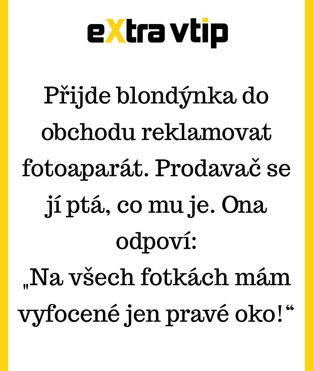 Jedno oko stačí aneb blondýnčin foto příběh...