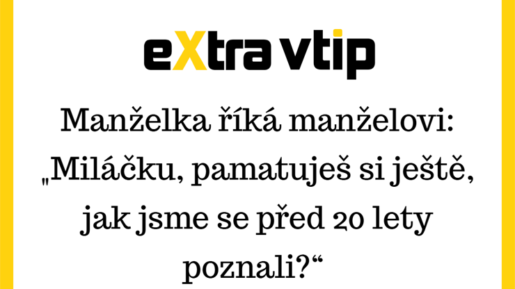 Dvacet let manželství a muž se změnil k nepoznání...