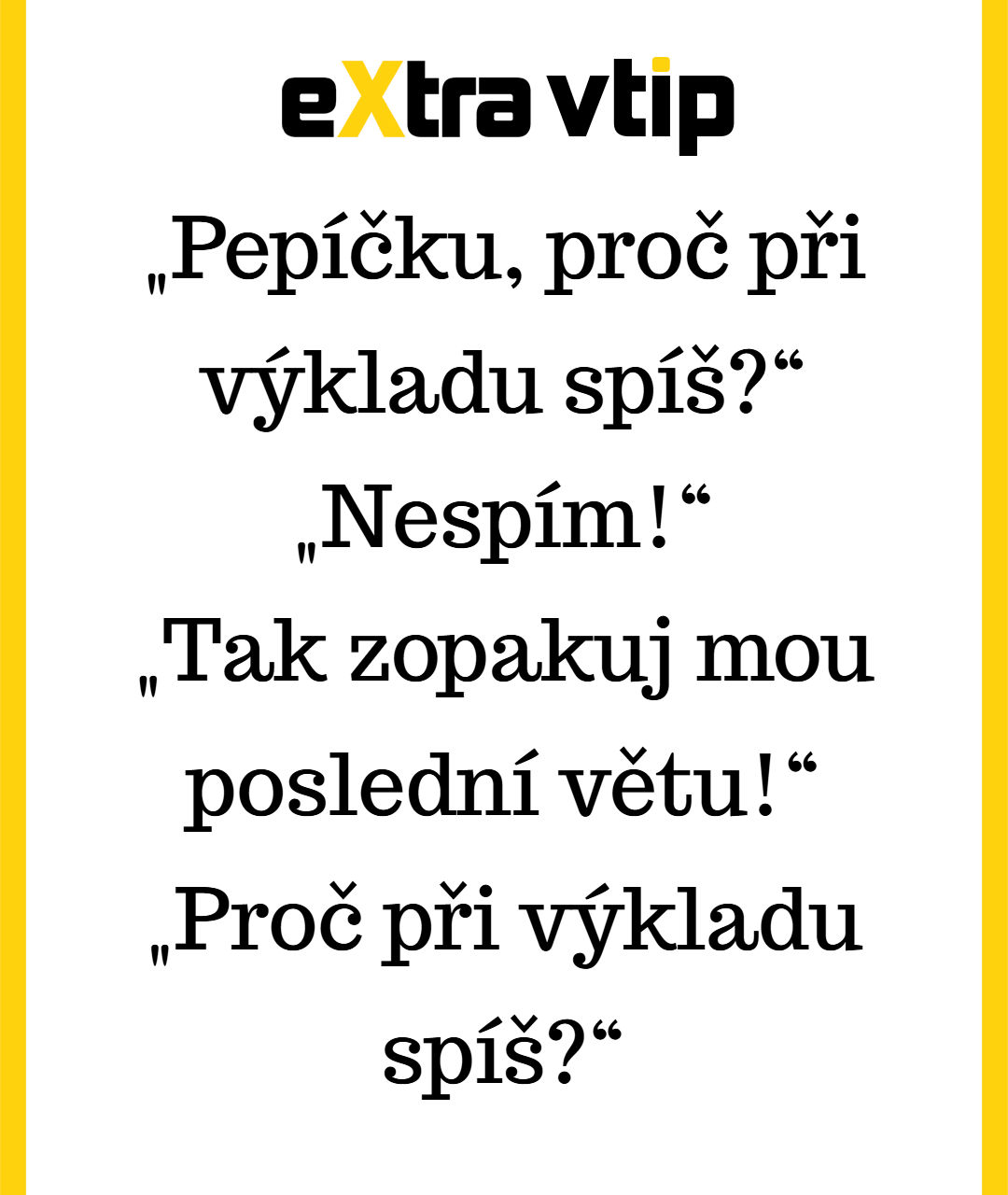 Když učitel nepotřebuje zrcadlo!
