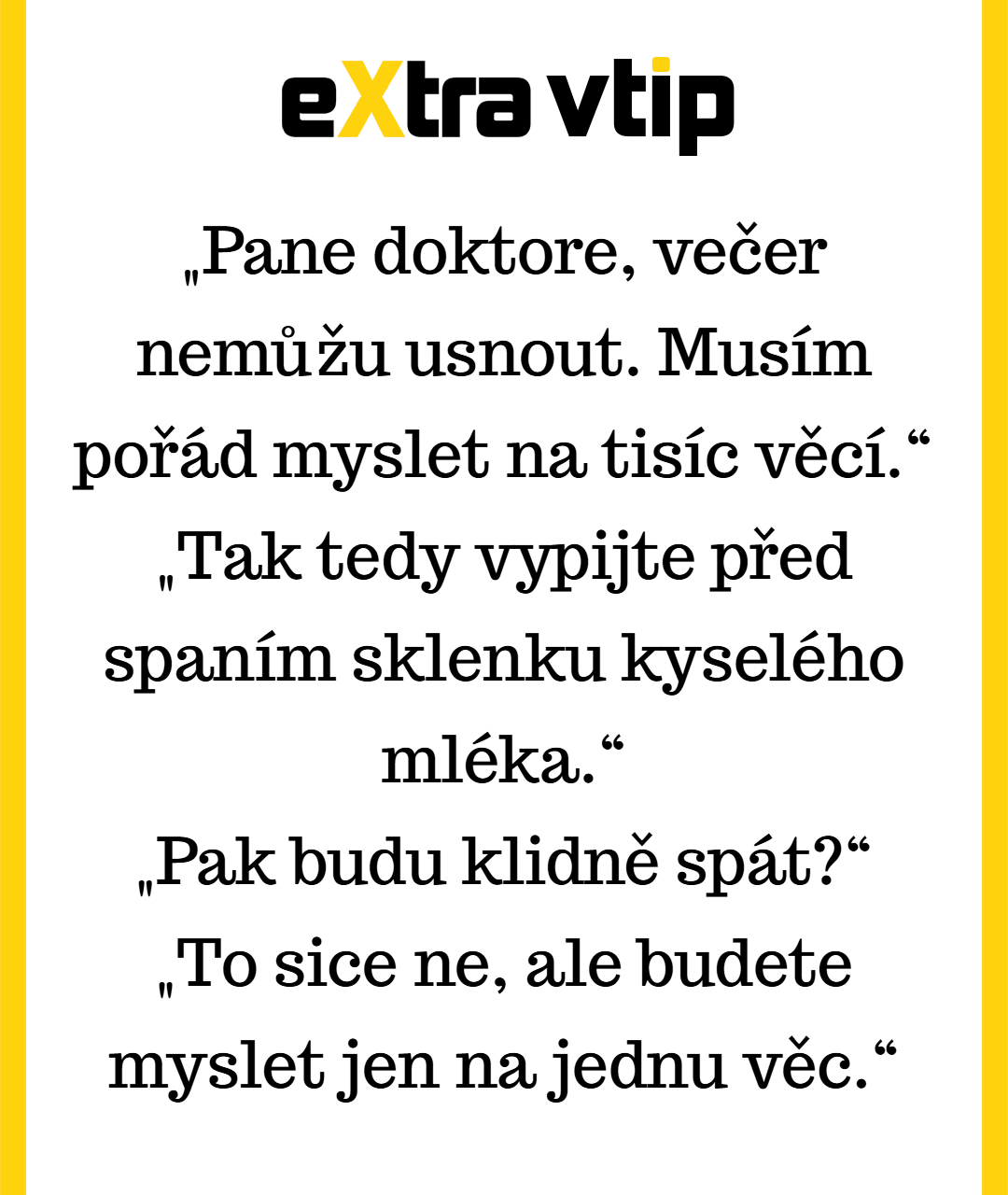 Lepší jedna kyselá myšlenka než tisíc sladkých starostí